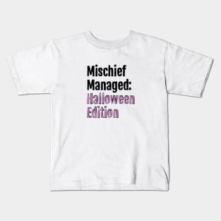 Mischief Managed: Halloween Edition Kids T-Shirt